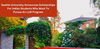 Seattle University Announces Scholarships For Indian Students Who Want To Pursue An LLM Program.